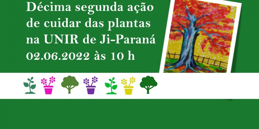 Convite para Cuidar das Plantas do Campus UNIR - JI-Paraná